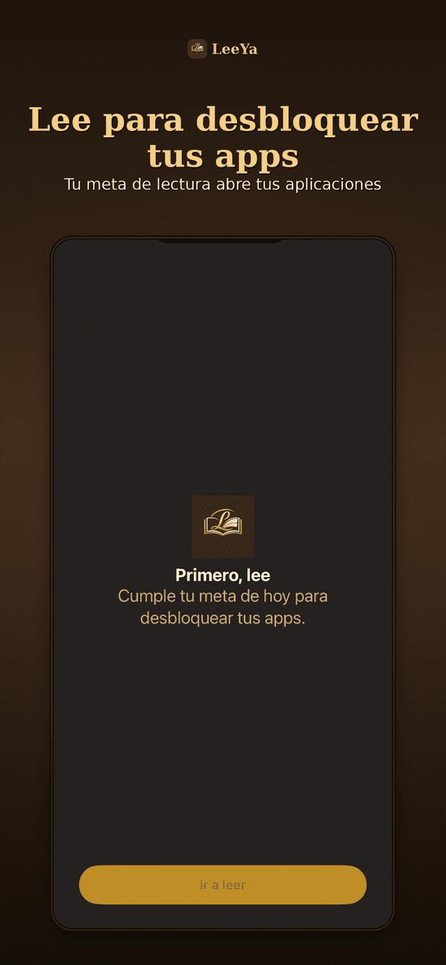 Pantalla de LeeYa que bloquea tus apps: «Primero, lee. Cumple tu meta de hoy para desbloquear tus apps»
